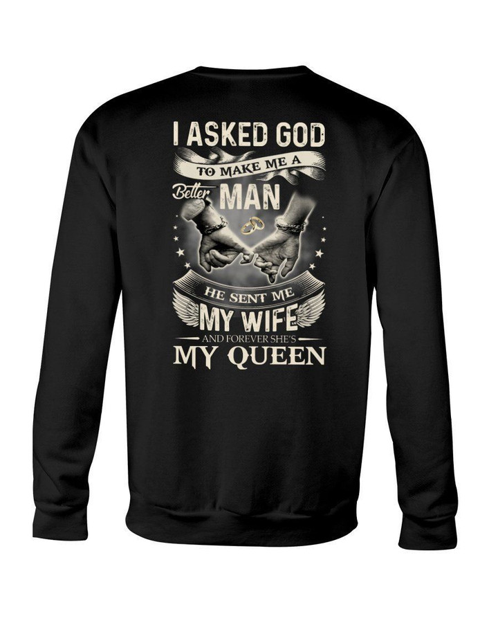 I Asked God To Make Me A Man Gift For Wife Sweatshirt