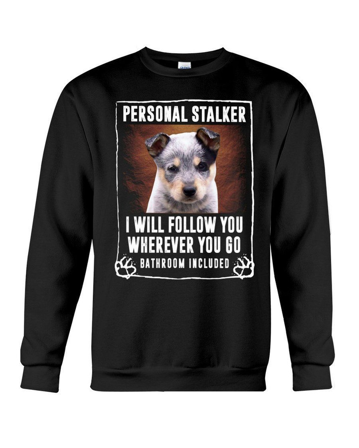 Blue Heeler Personal Stalker St. Patrick's Day Printed Sweatshirt