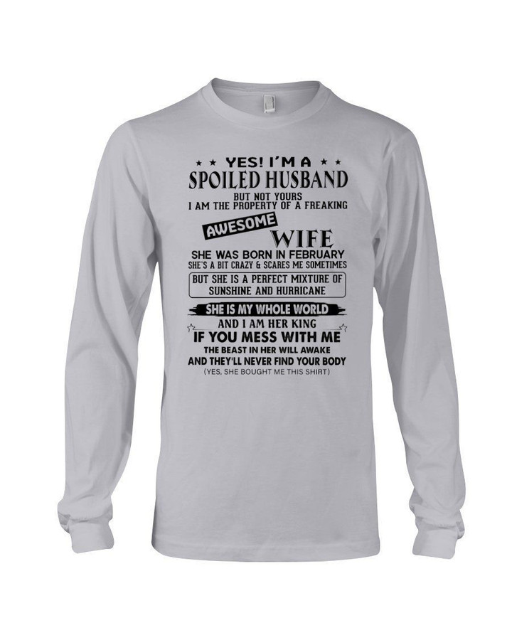 I'm A Spolied Husband But Not Yours - Awesome Wife Was Born In February Unisex Long Sleeve