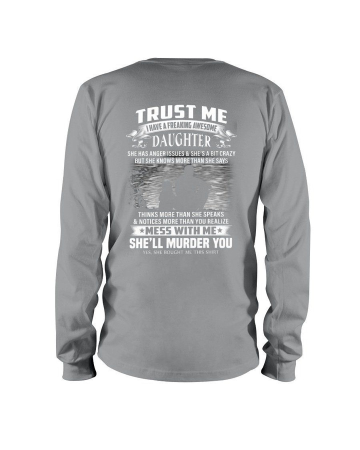 Trust Me He'll Murder You Papa Gift For Daughter Unisex Long Sleeve