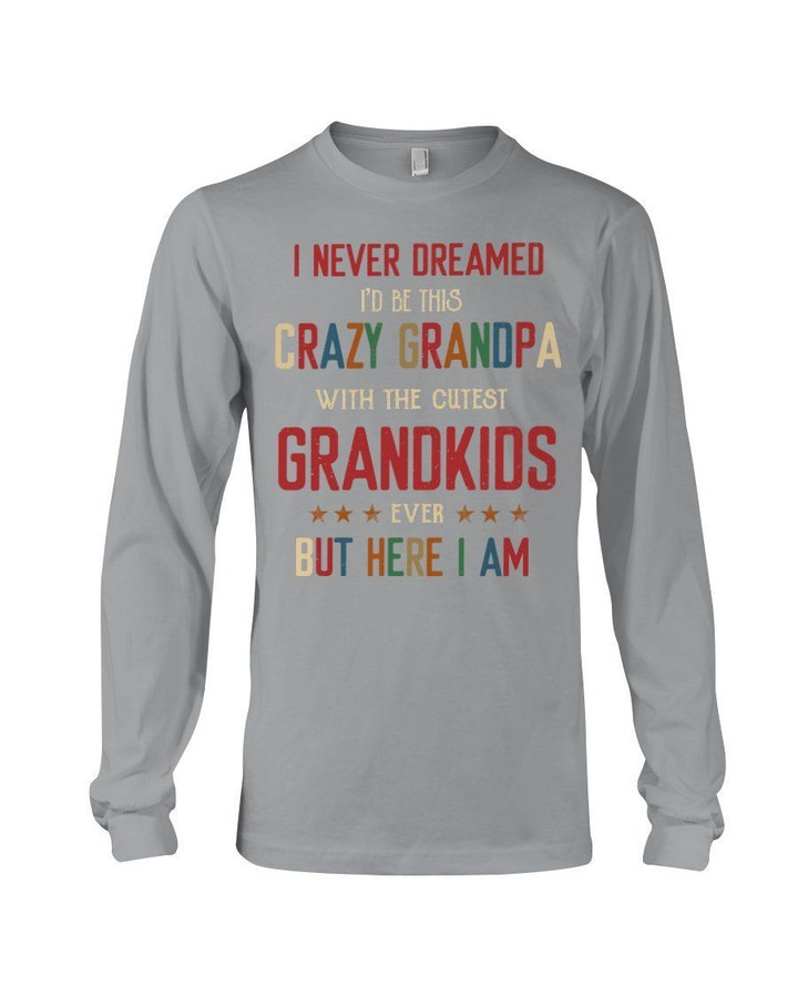 This Crazy Grandpa With The Cutest Grandkids Gift For Family Unisex Long Sleeve