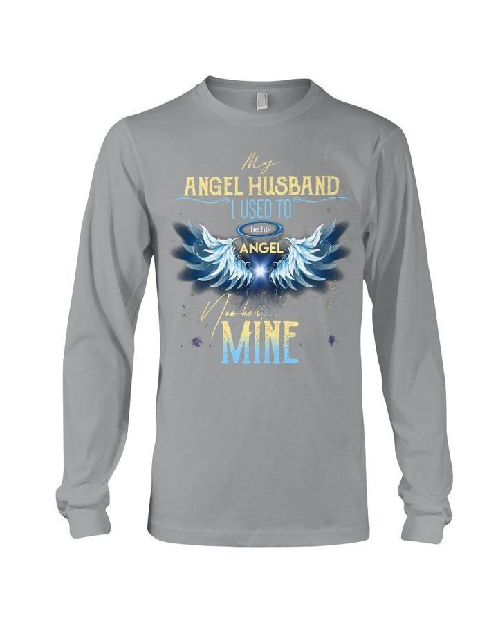 Birthday Gift For Husband I Used To Be His Angel Now He's Mine Unisex Long Sleeve
