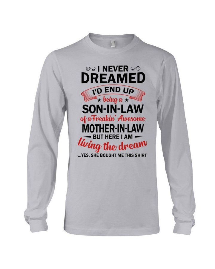 Gift For Family Son In Law Of Freaking Awesome Mother In Law White Unisex Long Sleeve