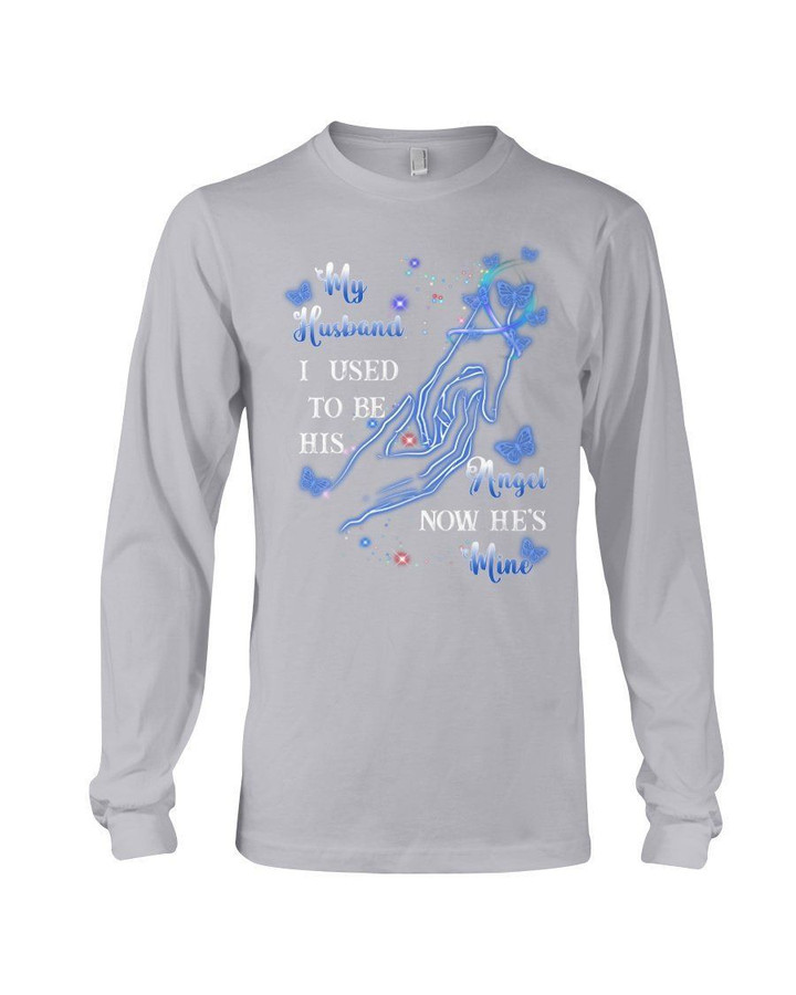 Gift For Husband I Used To Be His Angel Now He's Mine Unisex Long Sleeve