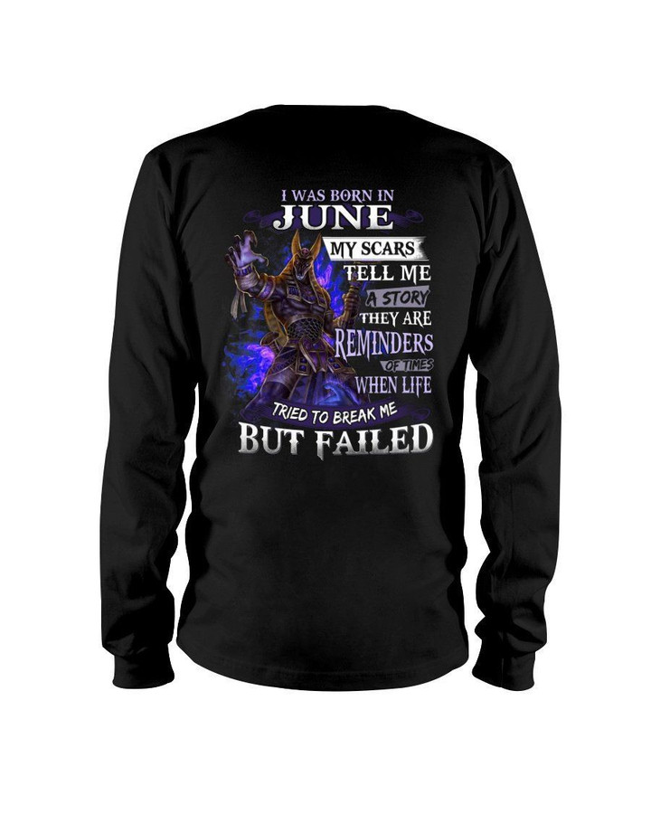 I Was Born In June My Scars Tell Me A Story Birthday Gift Unisex Long Sleeve