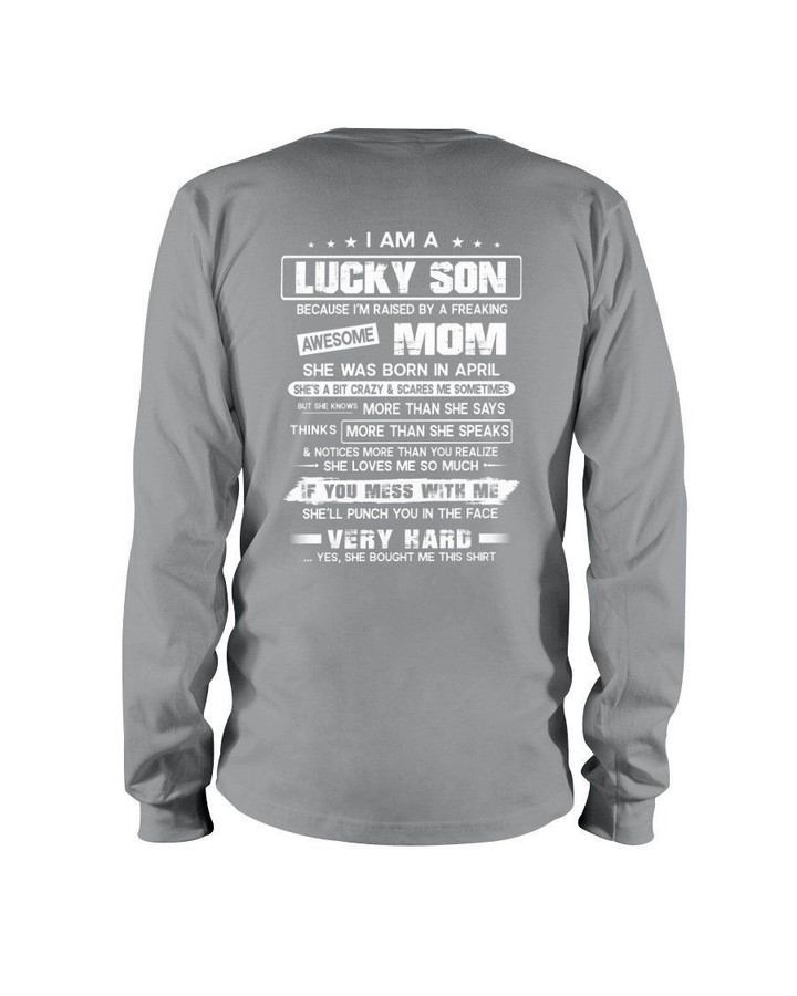 Gift For Son Who Raised By A Freaking Awesome April Mom She's A Bit Crazy Unisex Long Sleeve