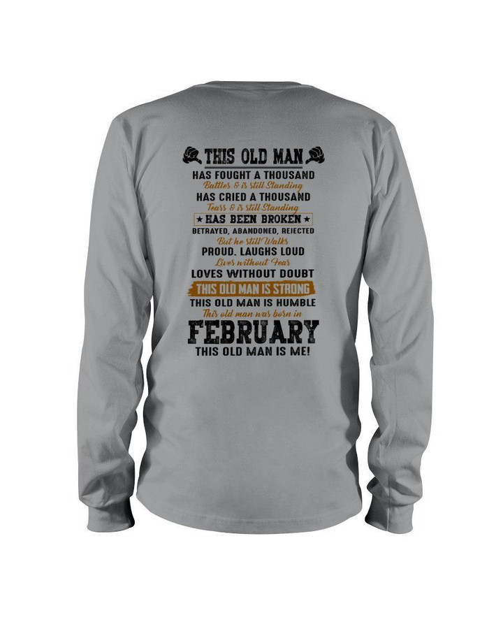 This Old Man Is Strong - This Old Man Was Born In February Unisex Long Sleeve