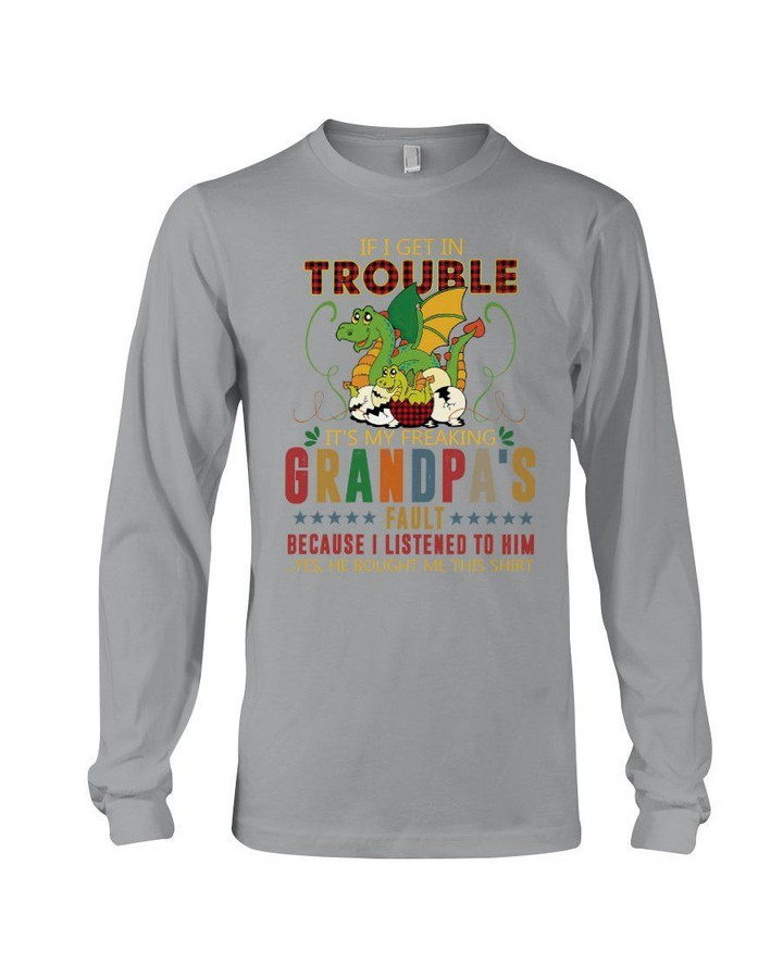 Grandpa Gift For Grandchild Dinosaur Cartoon If I Get In Trouble Unisex Long Sleeve