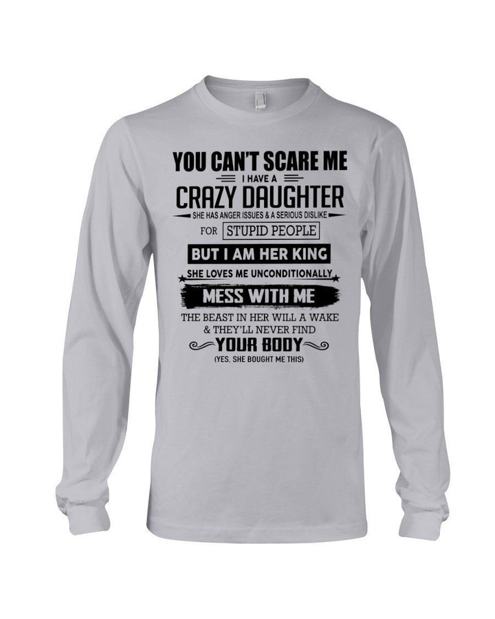 Gift For Dad Who Has A Crazy Daughter Unisex Long Sleeve