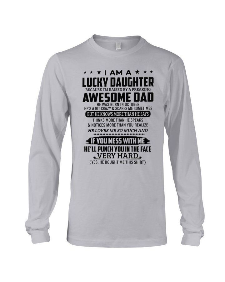 Lucky Daughter Of An October Freaking Awesome Dad Birthday Gift Unisex Long Sleeve