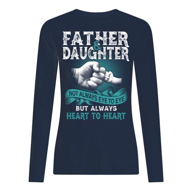 Father And Daughter Always Heart To Heart Gift For Dad Unisex Long Sleeve