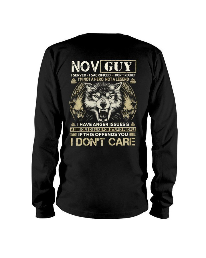 November Guy I Am Not A Hero Not A Legend I Have Anger Issues Birthday Gift Unisex Long Sleeve