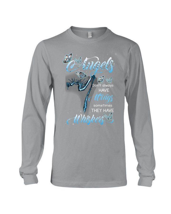 Cat Angels Don't Always Have Wings Sometimes They Have Whiskers Unisex Long Sleeve