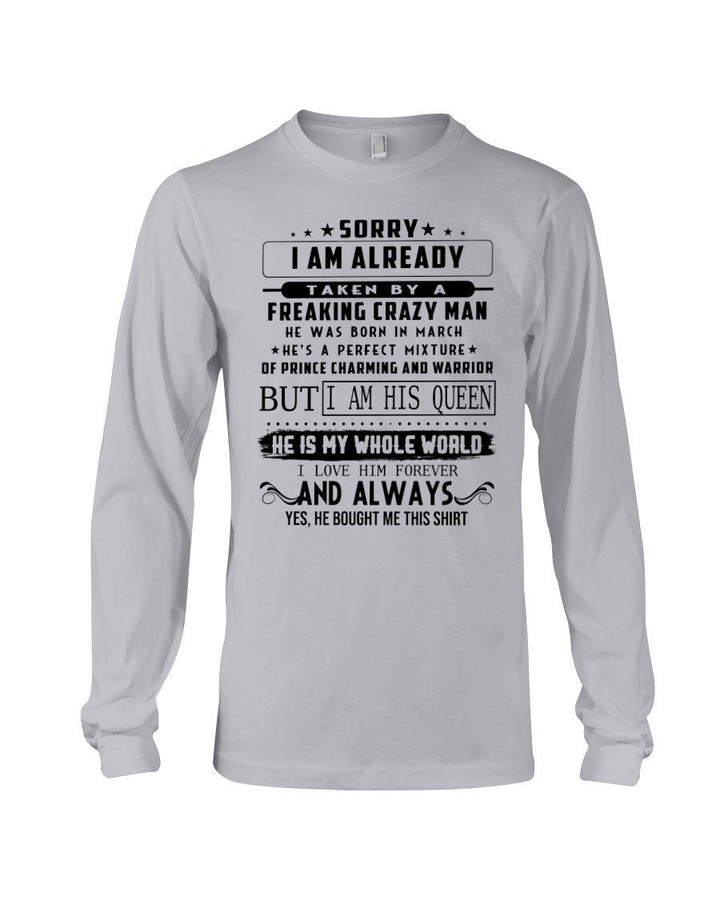 I'm Already Taken By A March Crazy Man Birthday Meaningful Gift Unisex Long Sleeve