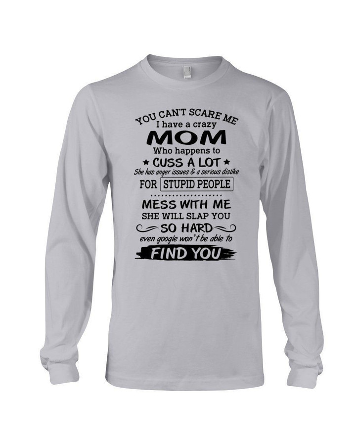 I Have A Crazy Mom Gift For Daughter Unisex Long Sleeve