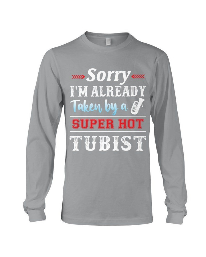 Sorry I'm Already Taken By A Super Hot Tubist Unisex Long Sleeve