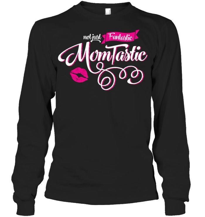 I'm Just A Fantastic Momtastic Gift For Mom Unisex Long Sleeve