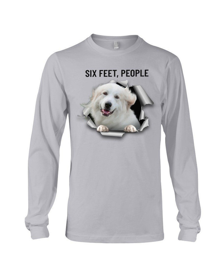 Six Feet People Gift For Great Pyrénées Lovers Unisex Long Sleeve