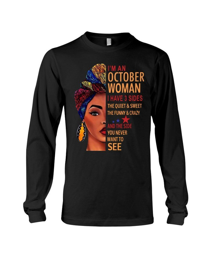 Im An October Woman I Have Three Sides Birthday Gift Unisex Long Sleeve
