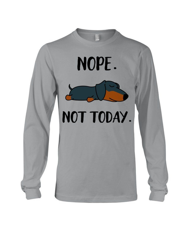 Vintage Funny Nope Not Today Gift For Dog Lovers Unisex Long Sleeve