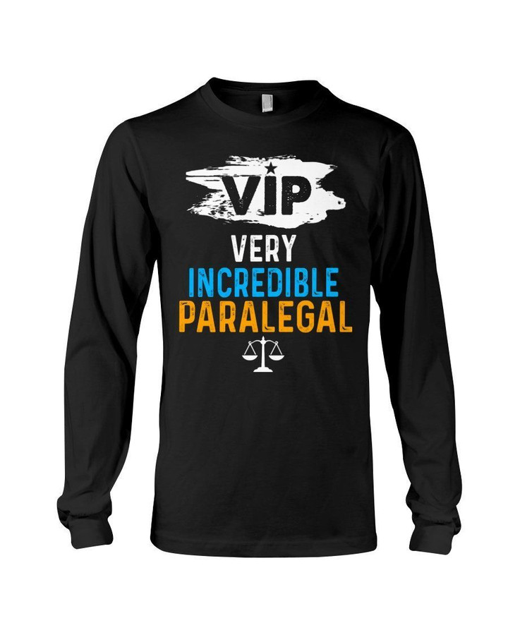 Vip Very Incredible Paralegal Unique Unisex Long Sleeve