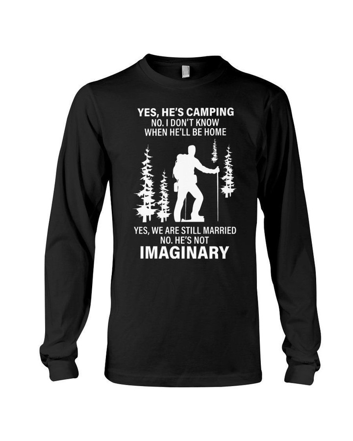 We Are Still Married He's Camping Gift For Wife Unisex Long Sleeve