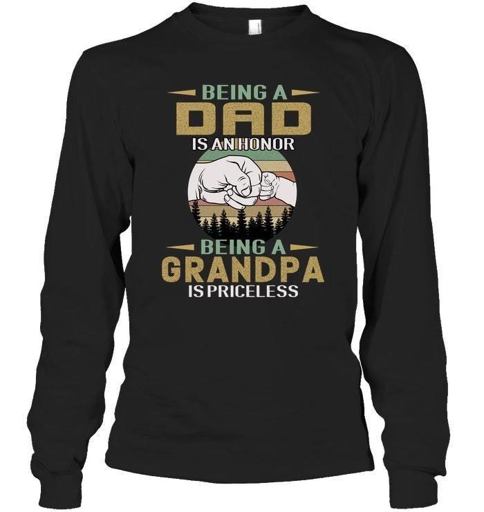 Being A Dad Is An Honor Being A Grandpa Is Priceless Bump Fit Unisex Long Sleeve