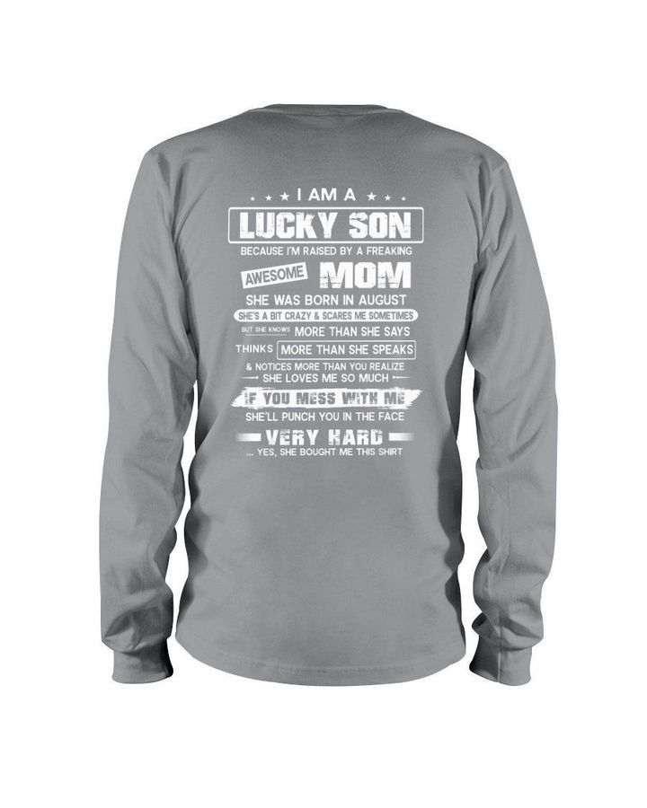 Lucky Son Who Raised By A Freaking Awesome August Mom Unisex Long Sleeve