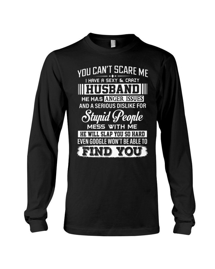 Gift For Wife Who Has A Sexy And Crazy Husband Unisex Long Sleeve
