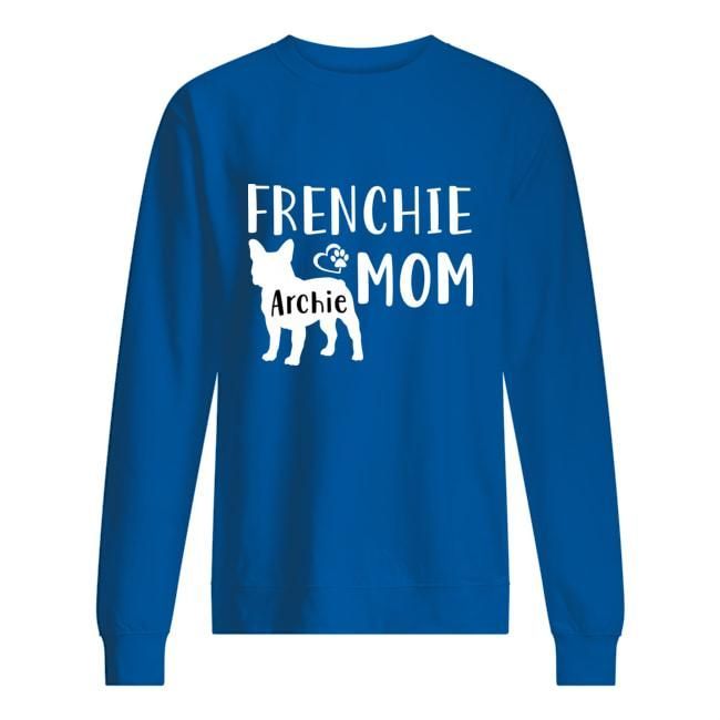 Frenchie Archie Mom Special Custom Design For Personalized Name Sweatshirt