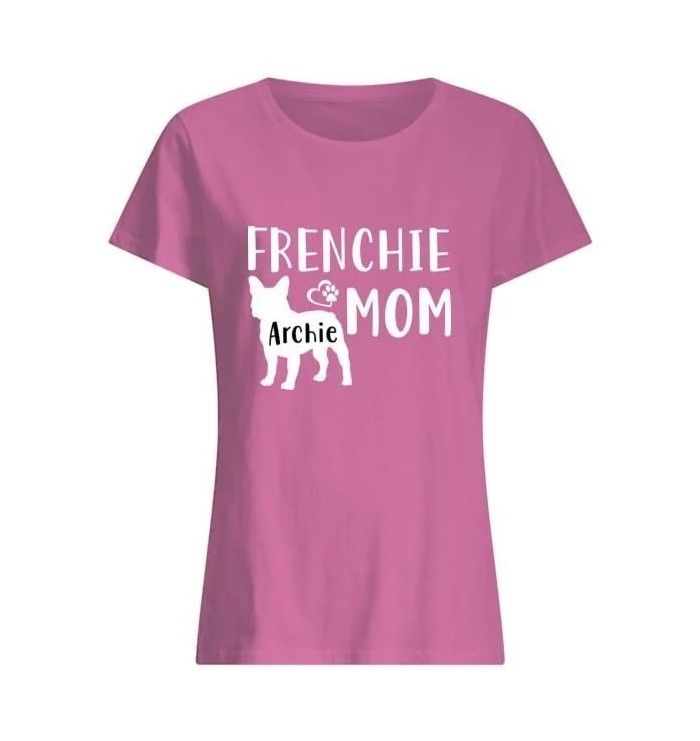 Frenchie Archie Mom Special For Personalized Name Ladies Tee