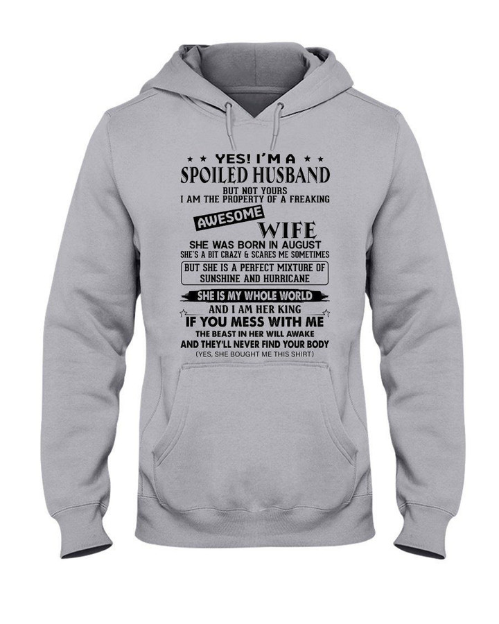 I'm A Spolied Husband But Not Yours - Awesome Wife Was Born In August Hoodie
