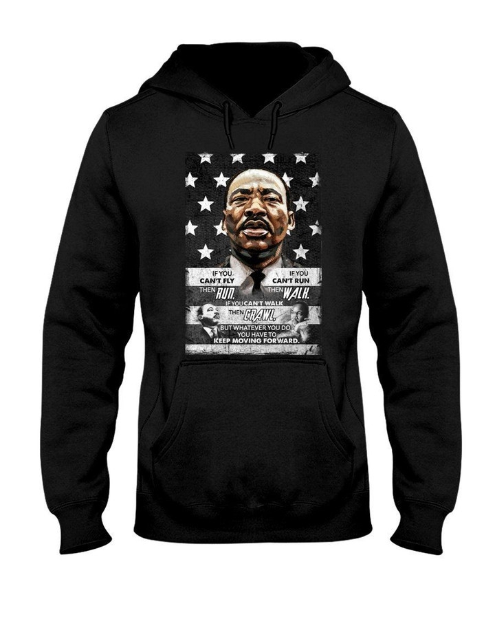 Martin Luther King If You Can't Fly Then Run Gift For People Hoodie
