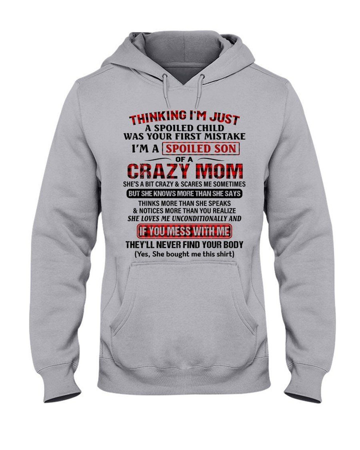 Thinking I'm Just A Spoiled Child Was Your First Mistake Gift For Mama Hoodie