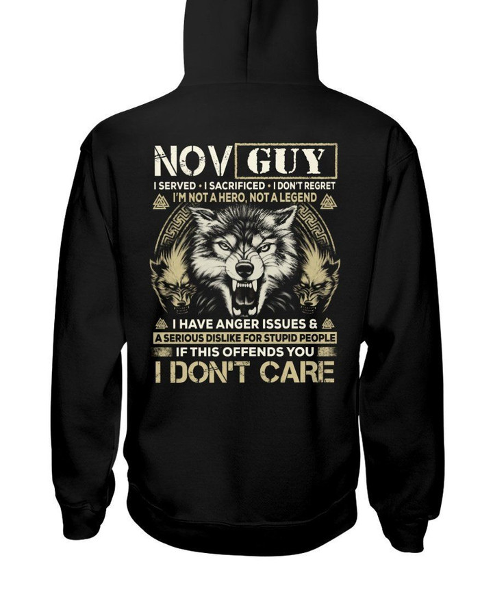 November Guy I Am Not A Hero Not A Legend I Have Anger Issues Birthday Gift Hoodie