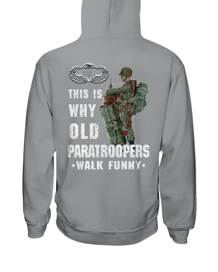 This Is Why Old Paratroopers Walk Funny Gift For Veteran Hoodie