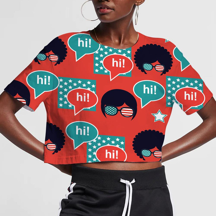Cool Hairstyle American Woman Say Hi In Bubble Speech 3D Women's Crop Top