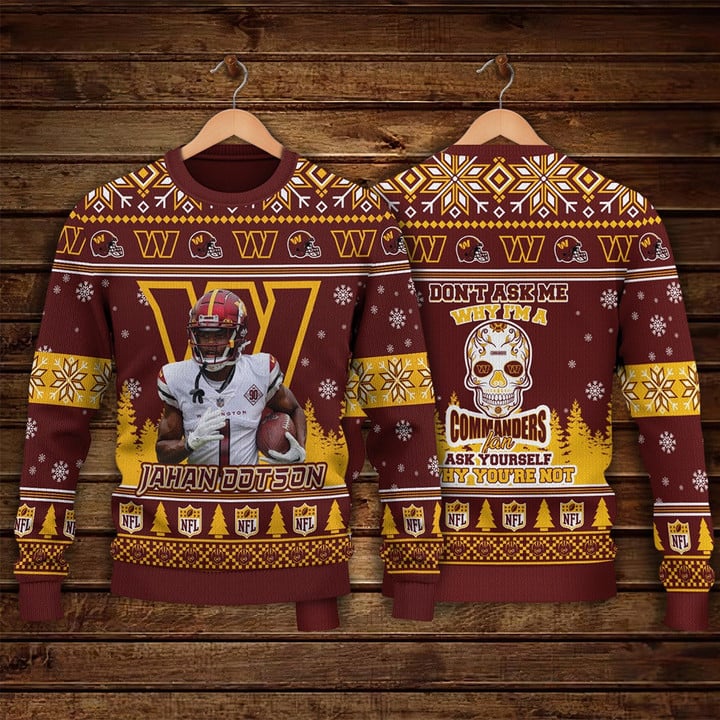 Jahan Dotson Washington Commanders Do Not Ask Me Why I Am A Commanders Fan NFL Print Christmas Sweater