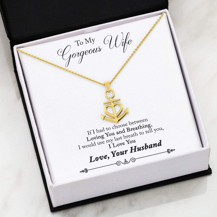 To My Gorgeous Wife Love Your Husband Anchor Necklace