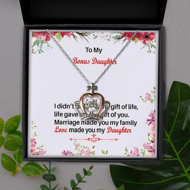 Love Made You My Daughter For Bonus Daughter Gift For Daughter Crown Pendant Necklace