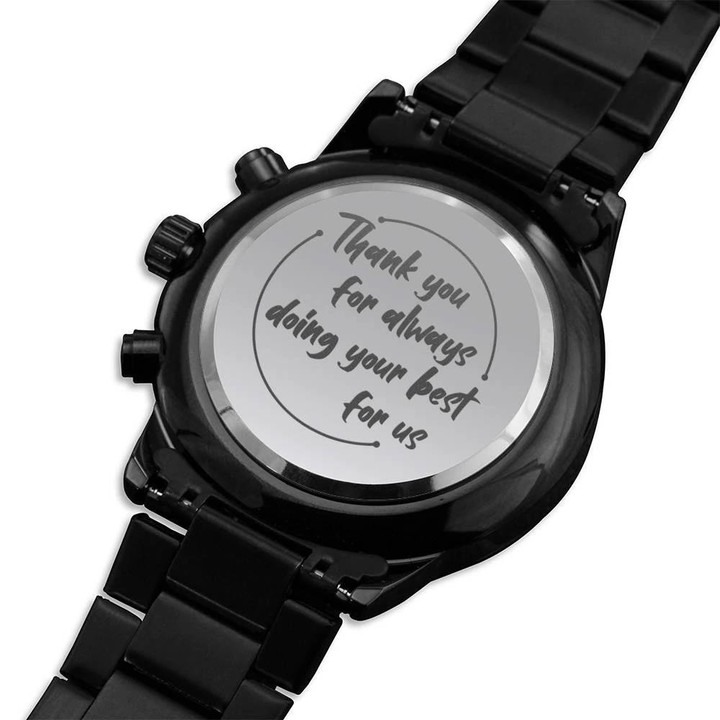 Thank You For Doing Your Best For Us Gift For Him Engraved Customized Black Chronograph Watch