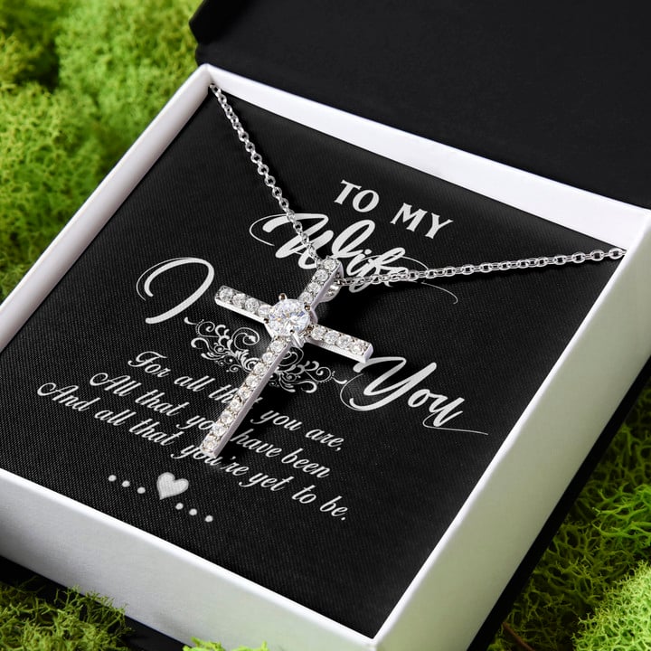 Gift For Wife I Love You For All That You Are CZ Cross Necklace