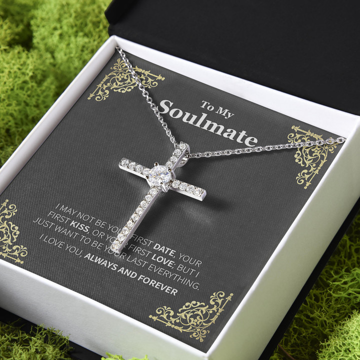 Gift For Her Soulmate I Want To Be Your Last Everything CZ Cross Necklace