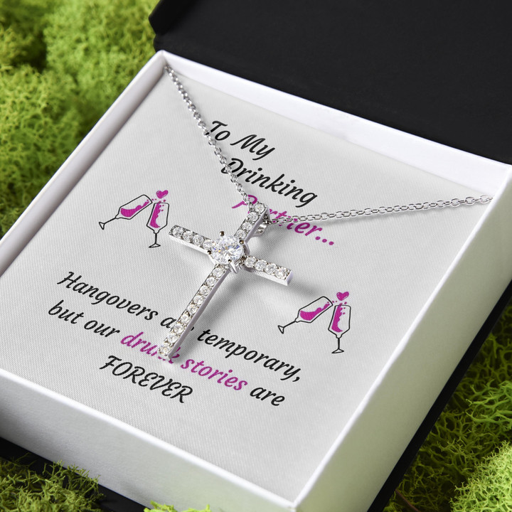 Gift For Her Drinking Partner Our Drunk Stories Are Forever CZ Cross Necklace