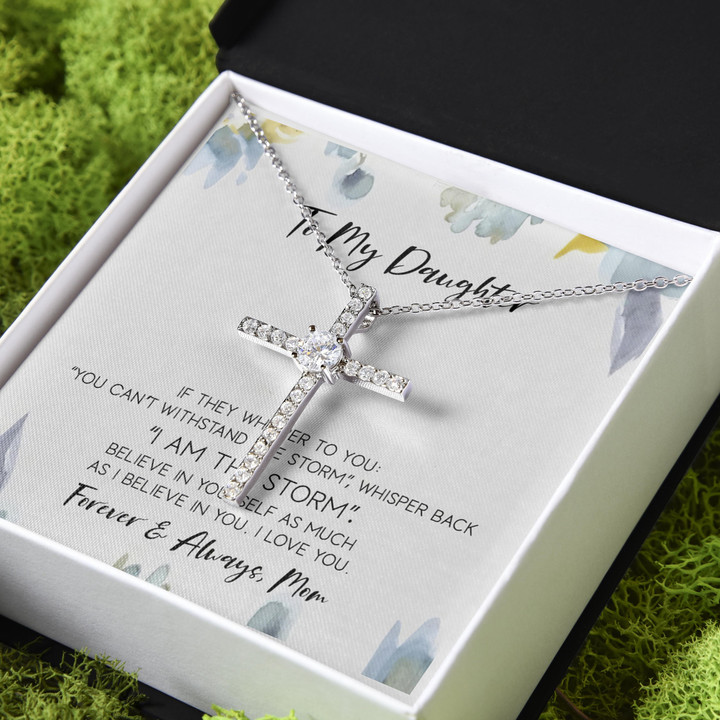 Gift For Daughter I Am The Storm Forever And Always CZ Cross Necklace