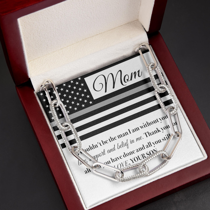 I Wouldn't Be The Man I Am Without You Gift For Mom Forever Linked Necklace