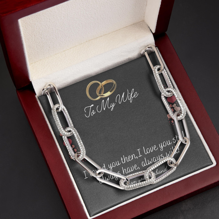 I Loved You Then Gift For Wife Forever Linked Necklace