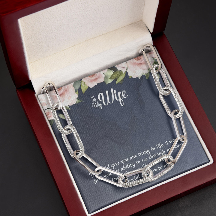Give You The Ability To See Through My Eyes Gift For Wife Forever Linked Necklace