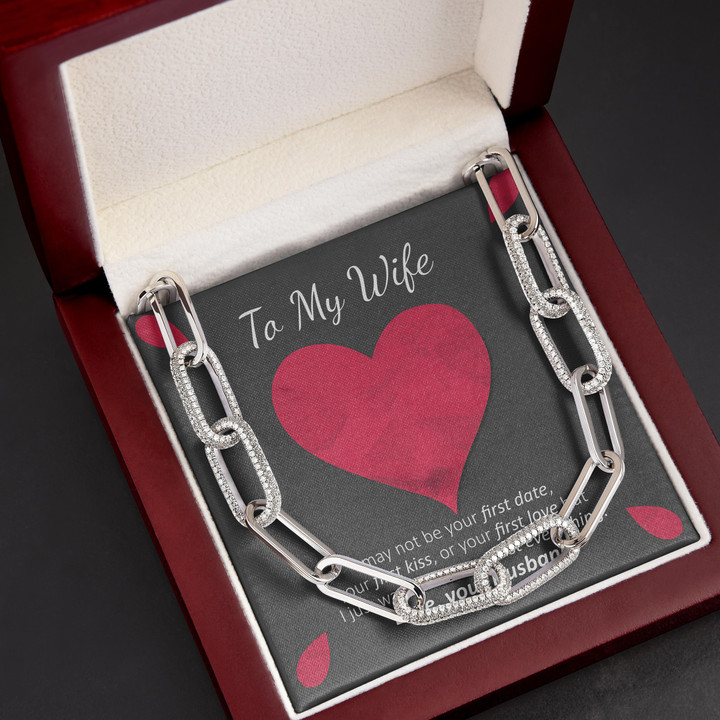 Gift For Wife I Just Want To Be Your Last Everything Forever Linked Necklace