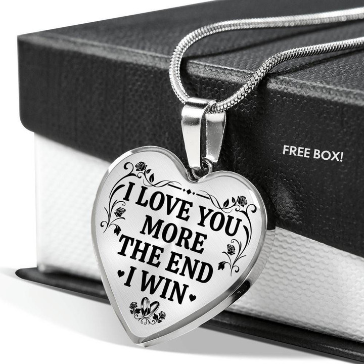 Gift For Sweetheart Silver Heart Pendant Necklace I Love You More The End I Win